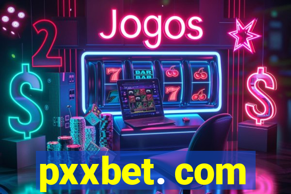 pxxbet. com